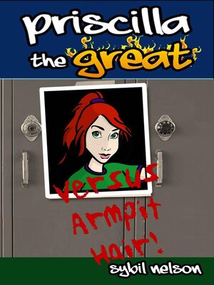 cover image of Priscilla the Great Versus Armpit Hair
